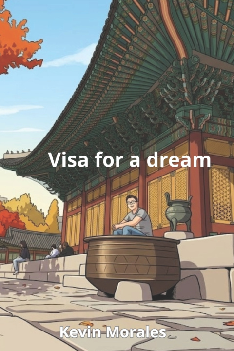 Kniha Visa for a dream Kevin Morales