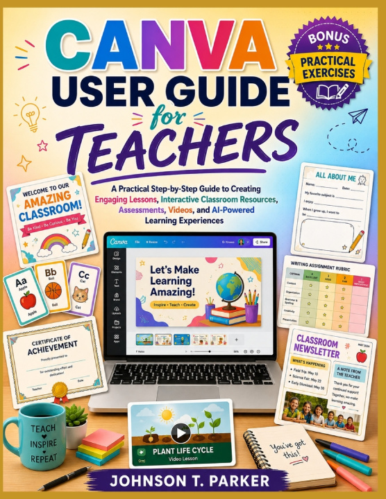 Carte Canva User Guide for Teachers JOHNSON T. PARKER