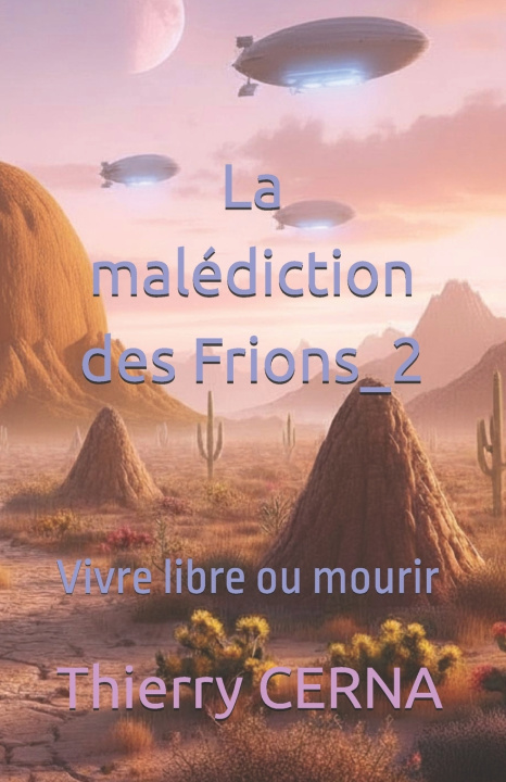Könyv La malédiction des Frions_2 Thierry CERNA