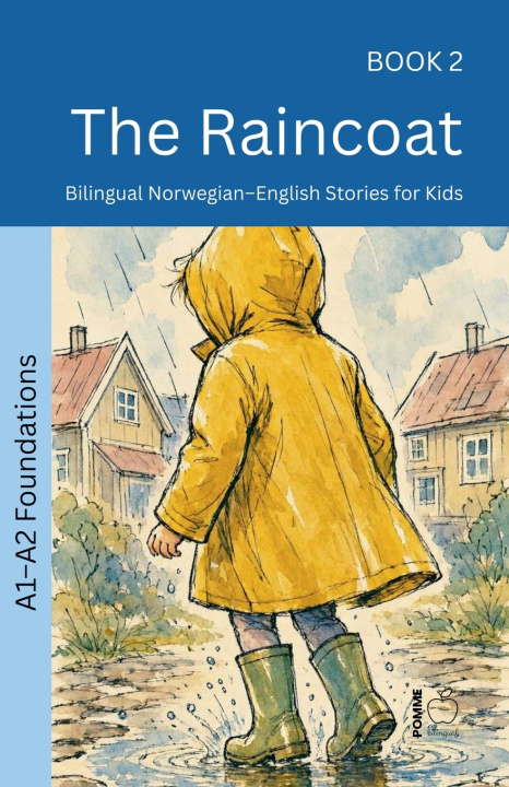 Książka The Raincoat Pomme Bilingual