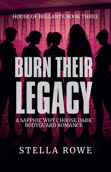 Könyv Burn Their Legacy Stella Rowe