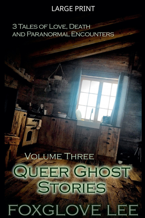 Book Queer Ghost Stories Volume Three Foxglove Lee
