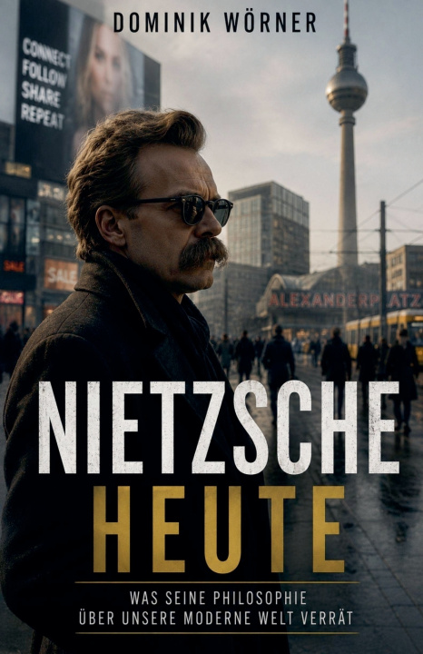 Book Nietzsche heute Dominik Wörner