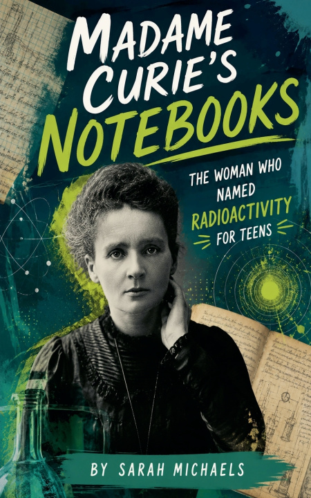 Buch Madame Curie's Notebooks Sarah Michaels