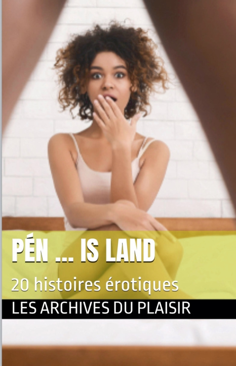 Book Pén ... is land Les Archives du Plaisir