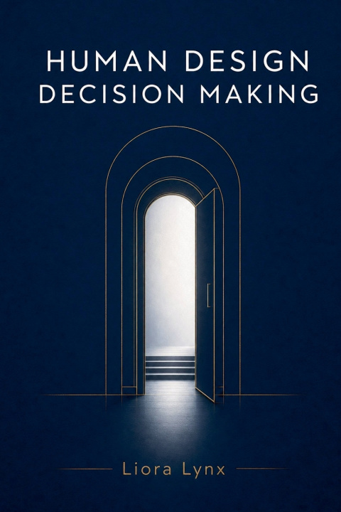 Book Human Design Decision Making Liora Lynx