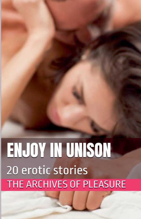 Buch Enjoy in Unison The Archives of Pleasure