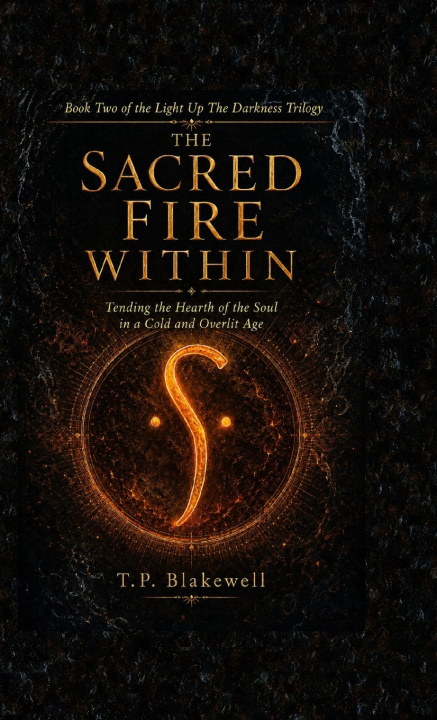 Könyv The Sacred Fire Within TP Blakewell