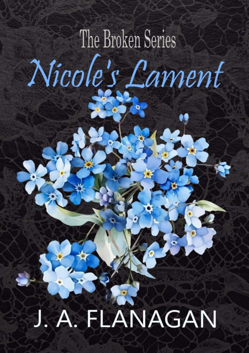Könyv Nicole's Lament J.A. Flanagan