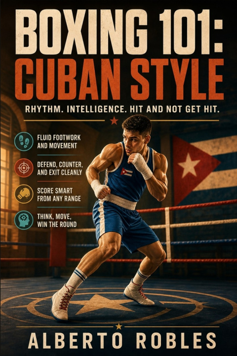 Kniha Boxing 101：Cuban Style Alberto Robles