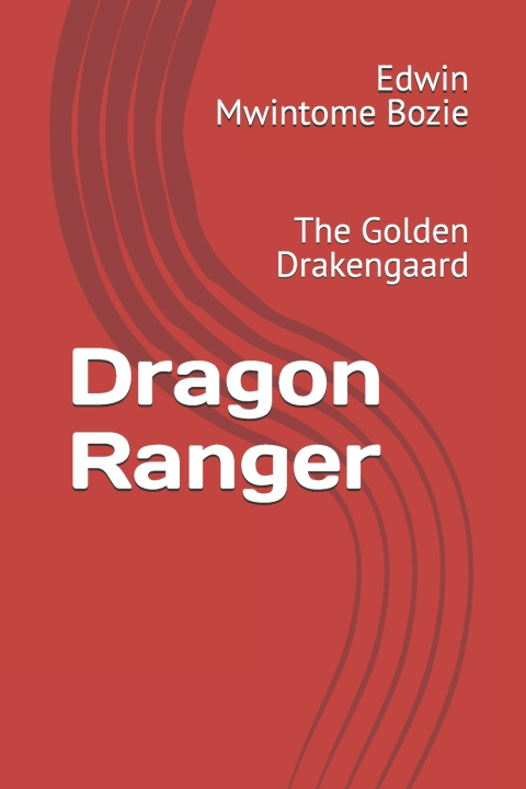 Book Dragon Ranger Edwin Mwintome Bozie