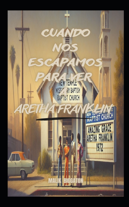 Carte Cuando nos escapamos para ver a Aretha Franklin Malik Biggaton