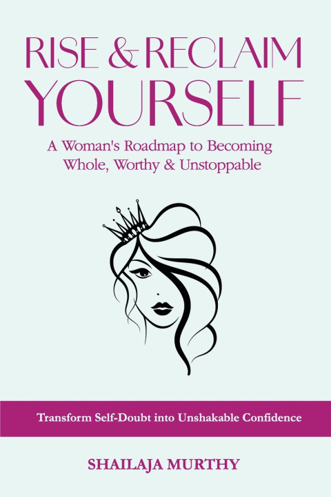 Buch Rise & Reclaim Yourself SHAILAJA MURTHY