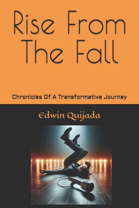 Kniha Rise From The Fall Edwin Enrique Quijada