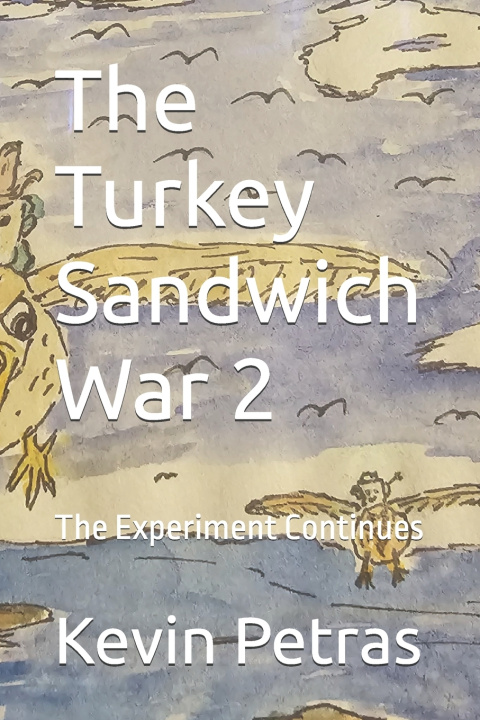 Kniha The Turkey Sandwich War 2 Kevin Petras