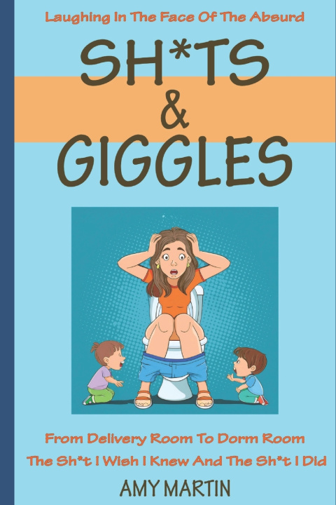 Könyv Sh*ts & Giggles Amy Martin