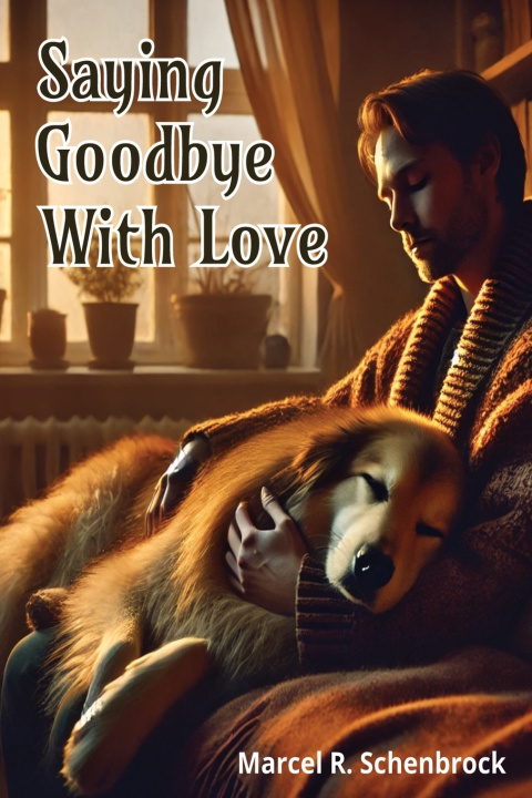 Buch Saying Goodbye with Love Marcel R. Schenbrock