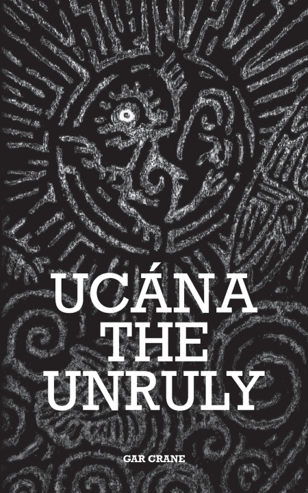 Könyv Ucána the Unruly Gar Crane