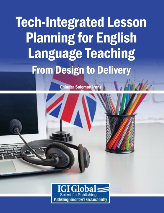 Kniha Tech-Integrated Lesson Planning for English Language Teaching Chinaza Solomon Ironsi