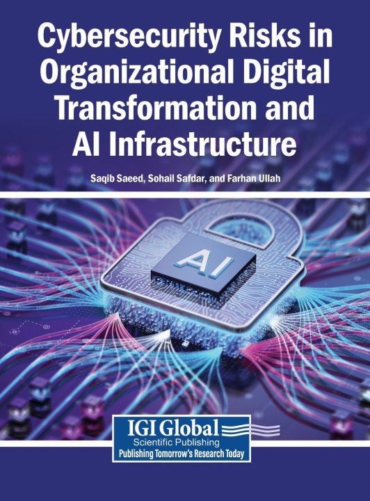 Könyv Cybersecurity Risks in Organizational Digital Transformation and AI Infrastructure Saqib Saeed