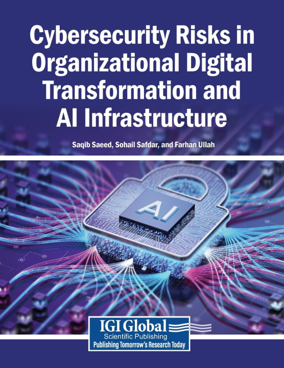 Carte Cybersecurity Risks in Organizational Digital Transformation and AI Infrastructure Saqib Saeed