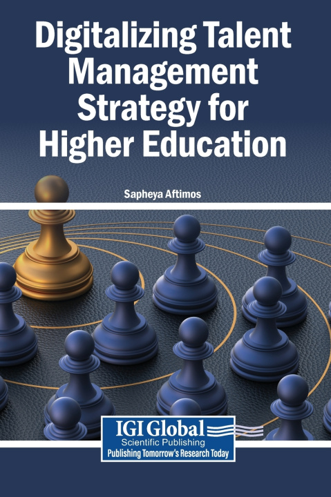 Könyv Digitalizing Talent Management Strategy for Higher Education Sapheya Aftimos