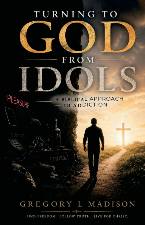 Carte Turning to God from Idols Gregory L Madison