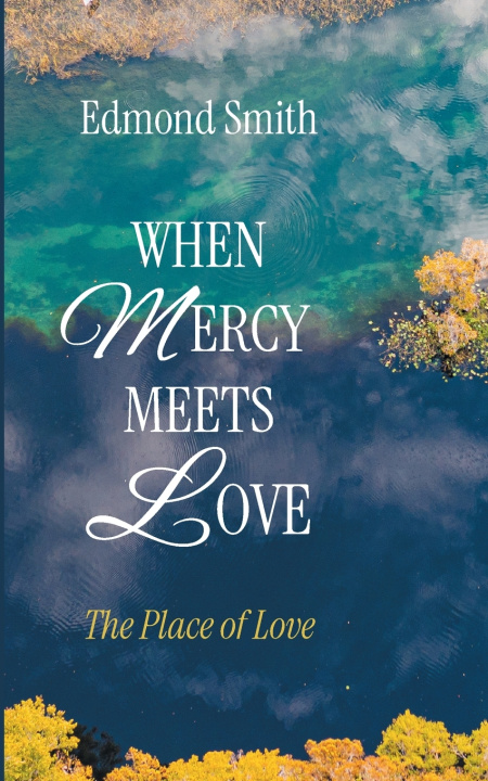 Book When Mercy Meets Love Edmond Smith