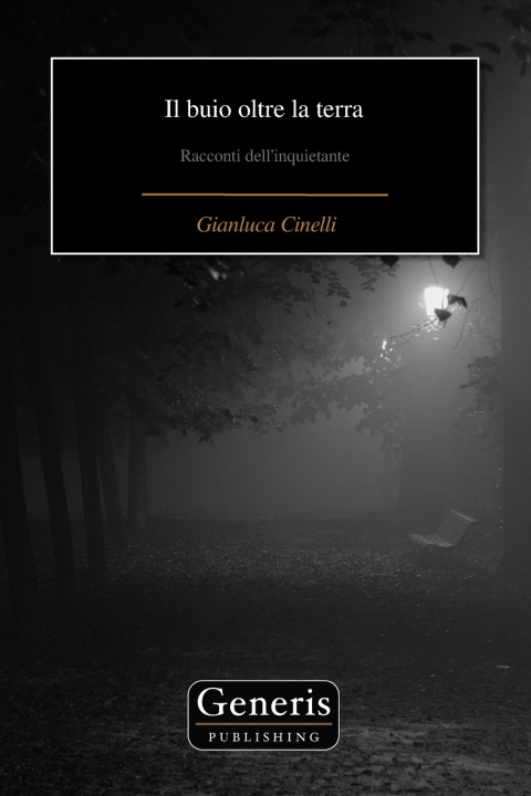 Buch Il buio oltre la terra Gianluca Cinelli