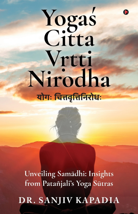 Könyv Yogaś Citta Vṛtti Nirodha Dr. Sanjiv Kapadia