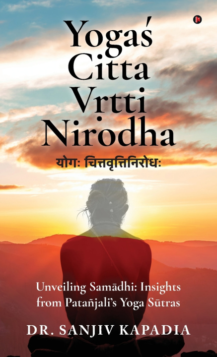 Könyv Yogaś Citta Vṛtti Nirodha Dr. Sanjiv Kapadia
