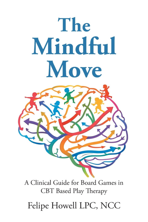 Book The Mindful Move Felipe Howell LPC NCC