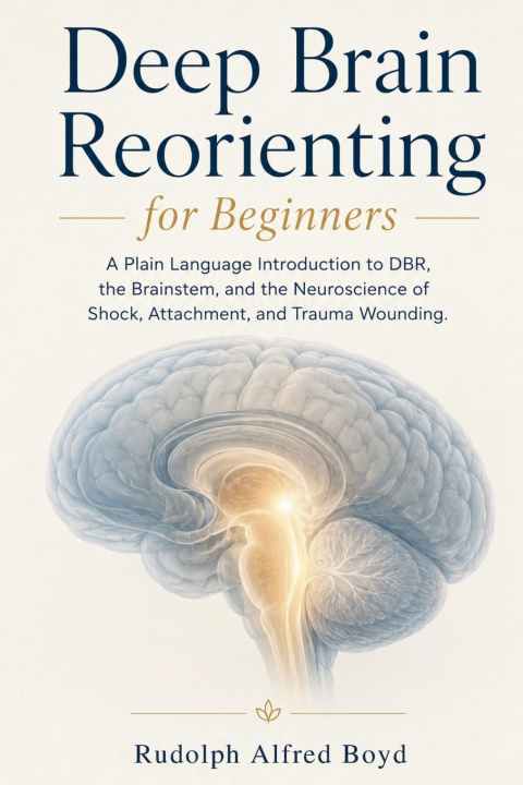Book Deep Brain Reorienting for Beginners Rudolph Alfred Boyd