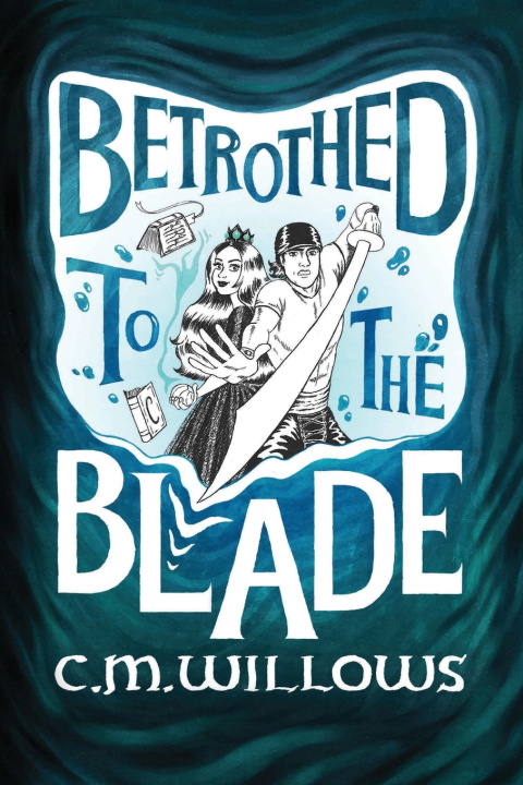 Carte Betrothed to the Blade C. M. Willows