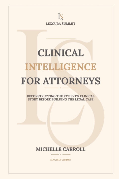 Book Clinical Intelligence for Attorneys Michelle Carroll