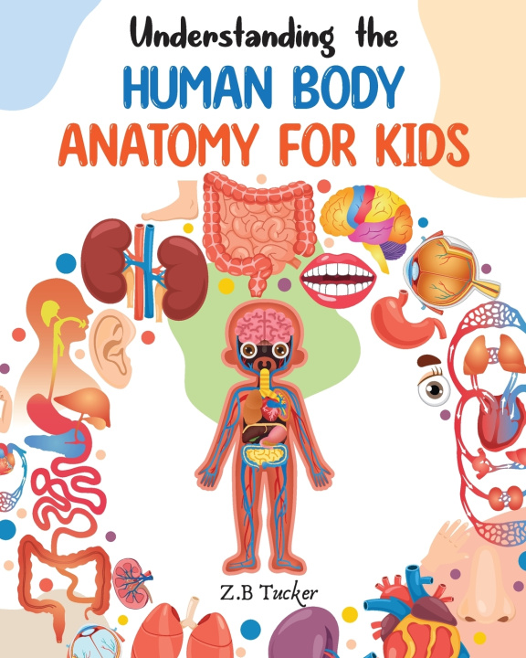 Kniha Understanding the Human Body ZB Tucker