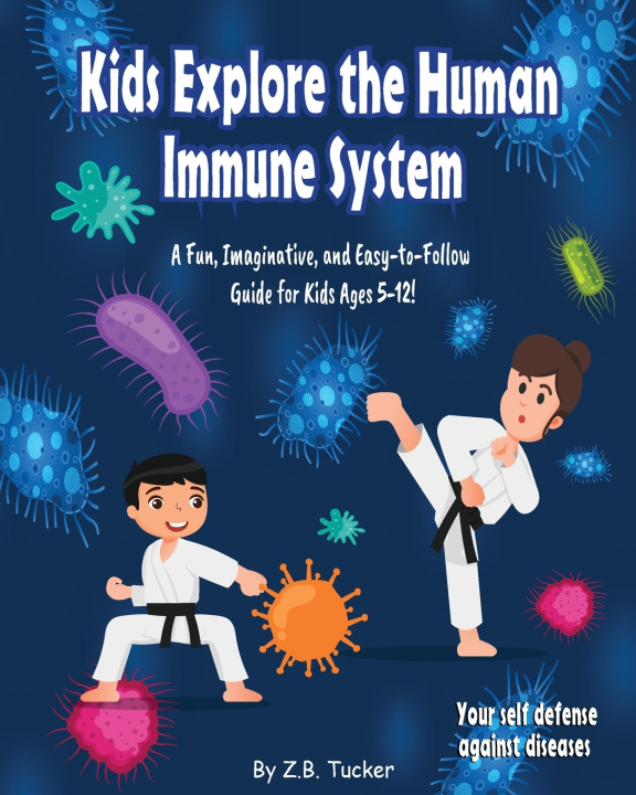 Kniha Kids Explore the Human Immune System ZB Tucker