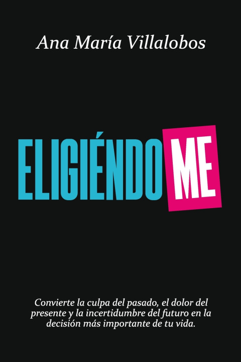Buch Eligiéndome Ana María Villalobos