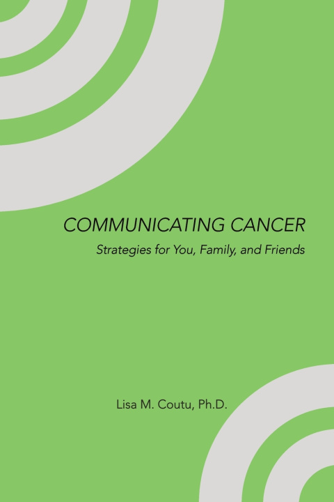 Könyv Communicating Cancer Lisa M. Coutu