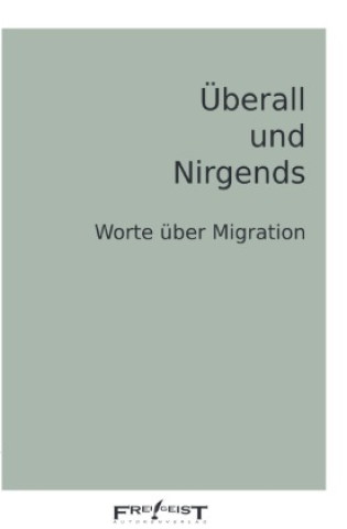 Book Überall und Nirgends Frei!Geist Autorenverlag