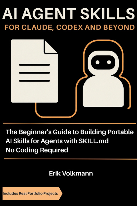 Buch AI AGENT SKILLS FOR CLAUDE, CODEX, AND BEYOND Erik Volkmann