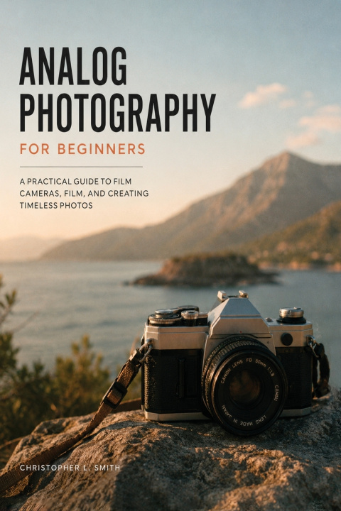 Kniha The Analog Eye Photography Book Christopher L Smith