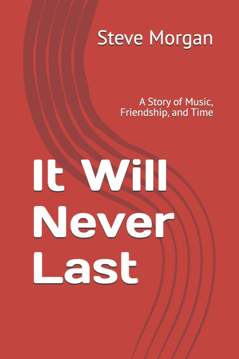 Carte It Will Never Last Steve Morgan