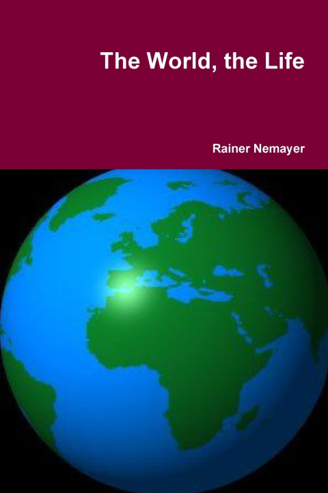 Kniha The World, the Life Rainer Nemayer