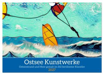 Kalender/Terminbuch Ostsee Kunstwerke (Wandkalender 2027 DIN A4 quer), CALVENDO Monatskalender Calvendo