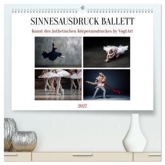 Kalender/Terminbuch Sinneseindrücke Ballett (hochwertiger Premium Wandkalender 2027 DIN A2 quer), Kunstdruck in Hochglanz Calvendo