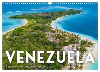 Kalendář/Diář Venezuela - Eine Reise entlang der Karibikküste. (Wandkalender 2027 DIN A3 quer), CALVENDO Monatskalender Calvendo