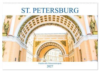 Naptár/Határidőnapló St. Petersburg - Prachtvolle Ostseemetropole (Wandkalender 2027 DIN A2 quer), CALVENDO Monatskalender Calvendo