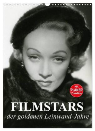 Naptár/Határidőnapló Filmstars der goldenen Leinwandjahre (Wandkalender 2027 DIN A3 hoch), CALVENDO Monatskalender Calvendo