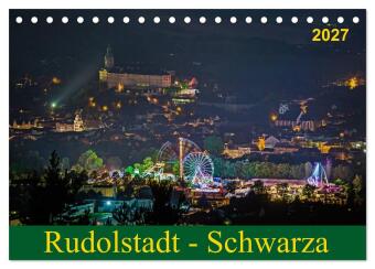 Kalender/Terminbuch Rudolstadt - Schwarza (Tischkalender 2027 DIN A5 quer), CALVENDO Monatskalender Calvendo